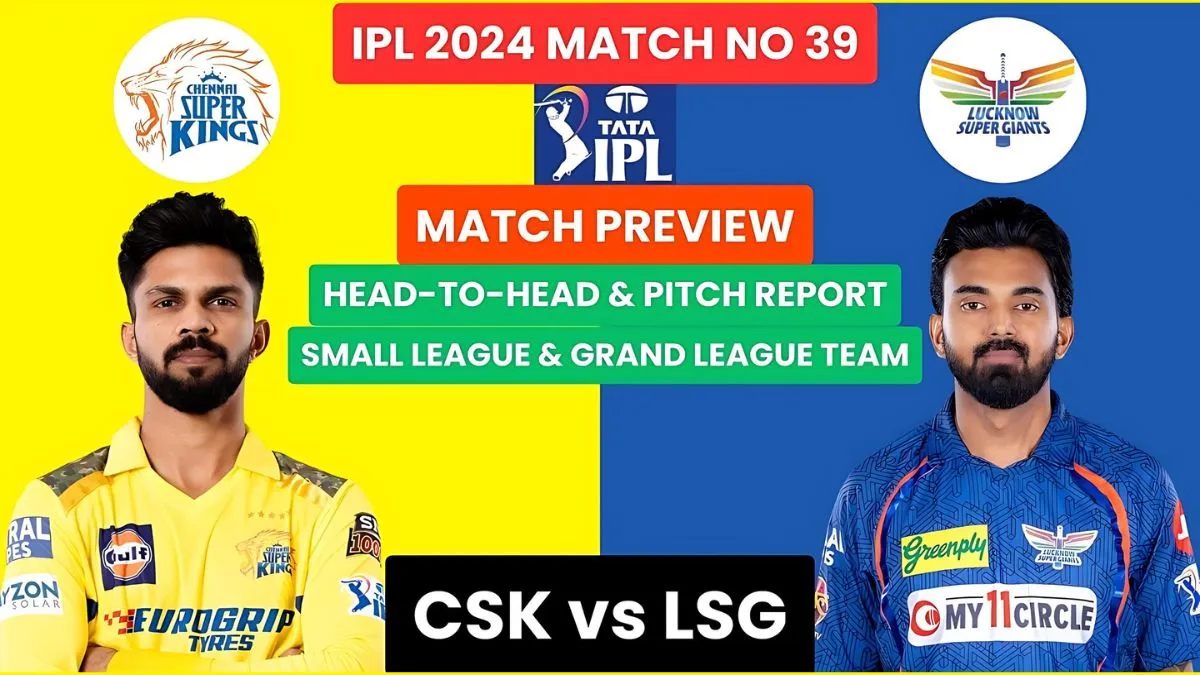 IPL 2024: CSK vs LSG Dream11 Prediction, Pitch Report, Head To Head, Probable XI, Fantasy Cricket Tips